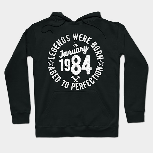 Legends Were Born in January 1984 Hoodie by cowyark rubbark